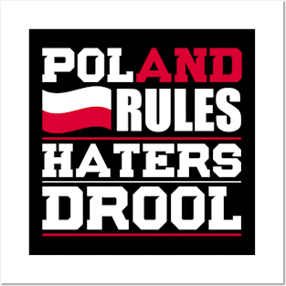 Poland Rules Haters Drool Nationality T-Shirt Posters and Art